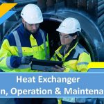 Heat Exchanger, Design, Operation & Maintenance