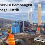 Supervisi Pengoperasian dan Pemeliharaan Pembangkit Tenaga Listrik