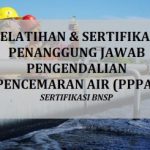 Training dan Sertifikasi BNSP Penanggung Jawab Pengendalian Pencemaran Air (PPPA)