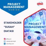 Stakeholder Susah Diatasi.